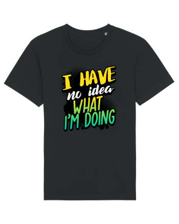 I have no idea what i'm doing Black
