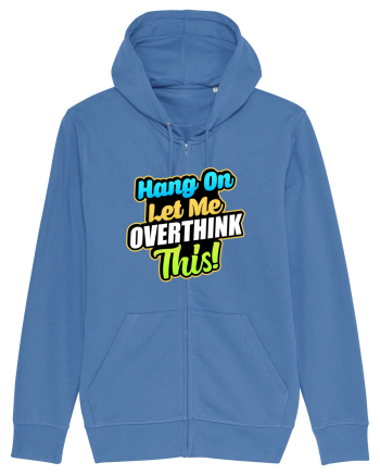 Let me Overthink this Bright Blue