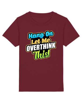 Let me Overthink this Burgundy