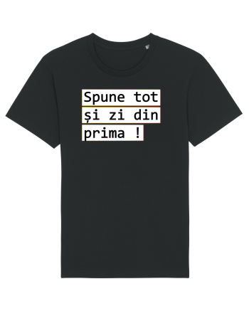 Spune tot și zi din prima! Black
