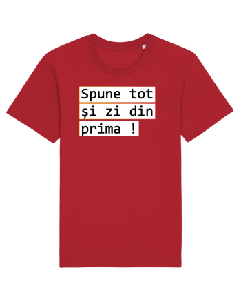 Spune tot și zi din prima! Red