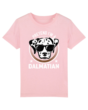 Pretend I'm A Dalmatian Cotton Pink