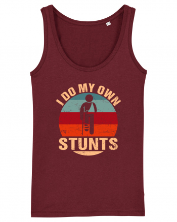 I Do My Own Stunts Burgundy