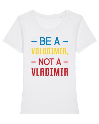 Be a VOLODIMIR, not a VLADIMIR White