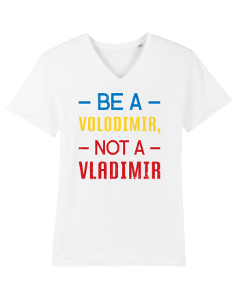 Be a VOLODIMIR, not a VLADIMIR White