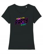 This is my party shirt. Tricou mânecă scurtă guler larg fitted Damă Expresser