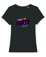 This is my party shirt. Tricou mânecă scurtă guler larg fitted Damă Expresser
