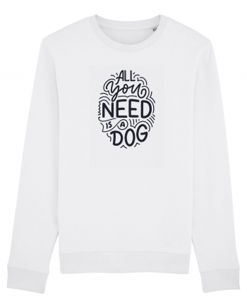 All You Need Is A Dog White