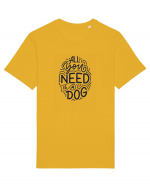 All You Need Is A Dog Tricou mânecă scurtă Unisex Rocker