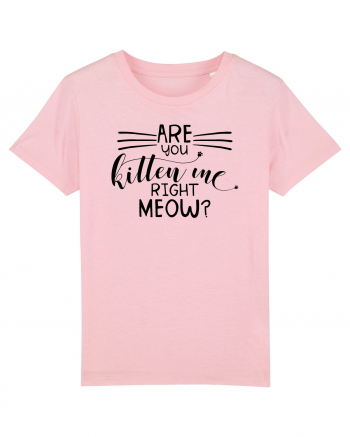 Are You Kitten Me Right Meow Cotton Pink