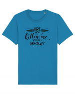 Are You Kitten Me Right Meow Tricou mânecă scurtă Unisex Rocker