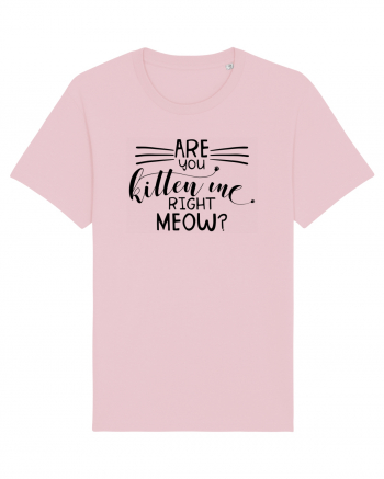 Are You Kitten Me Right Meow Cotton Pink