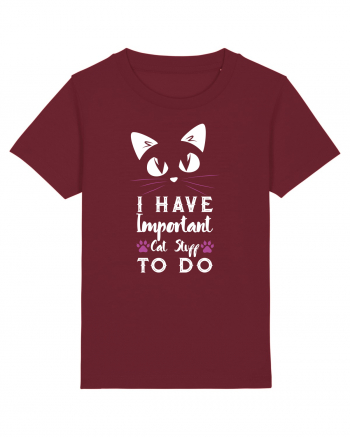 I have Important Cat Stuff To Do Burgundy