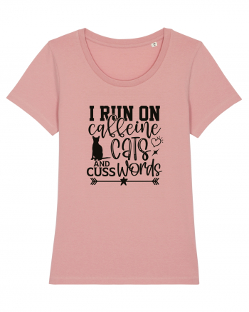 I Run On Caffeine, Cats And Cuss Words Canyon Pink