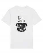 I'm Your Best Friend Tricou mânecă scurtă Unisex Rocker