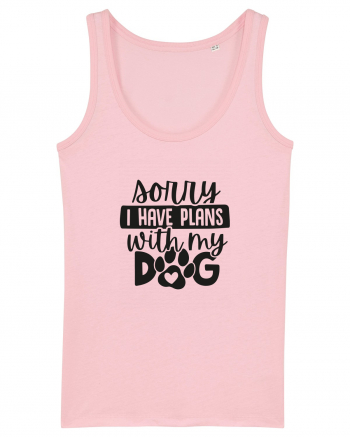 Sorry, I Have Plans With My Dog Cotton Pink