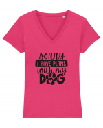 Sorry, I Have Plans With My Dog Tricou mânecă scurtă guler V Damă Evoker