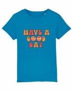 Have a Good Day Happy Face Tricou mânecă scurtă  Copii Mini Creator