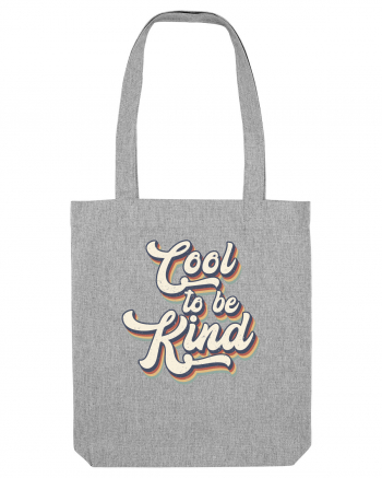 Retro Cool To Be Kind Heather Grey