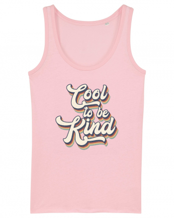 Retro Cool To Be Kind Cotton Pink