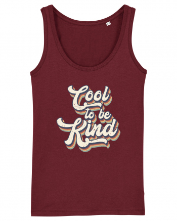 Retro Cool To Be Kind Burgundy