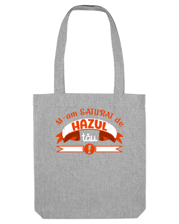 M-am săturat de hazul tău Heather Grey