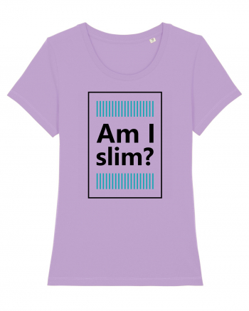 Am I Slim? Lavender Dawn