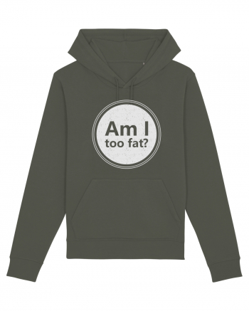 Am I Too Fat? Khaki