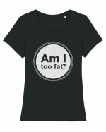 Am I Too Fat? Tricou mânecă scurtă guler larg fitted Damă Expresser