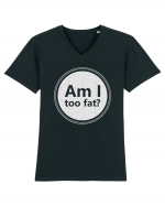 Am I Too Fat? Tricou mânecă scurtă guler V Bărbat Presenter