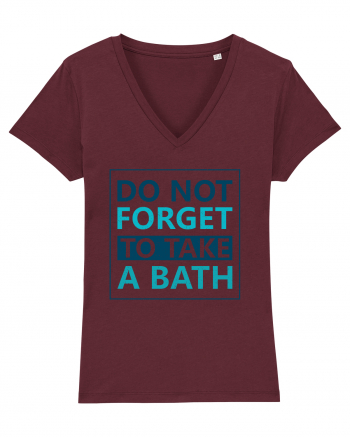 Do Not Forget To Take A Bath Burgundy