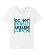 Do Not Forget To Take A Bath Tricou mânecă scurtă guler V Bărbat Presenter