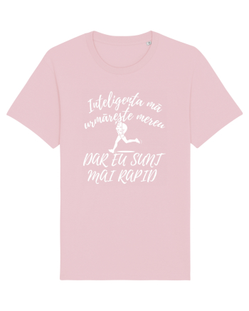 Inteligența mă urmărește mereu, dar eu sunt mai rapid Cotton Pink