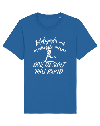 Inteligența mă urmărește mereu, dar eu sunt mai rapid Royal Blue