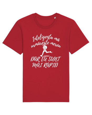 Inteligența mă urmărește mereu, dar eu sunt mai rapid Red