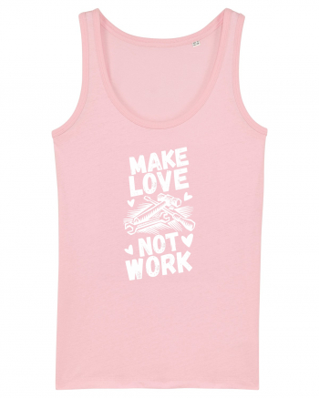 Make Love Not Work Cotton Pink