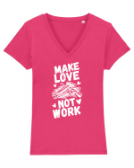 Make Love Not Work Tricou mânecă scurtă guler V Damă Evoker