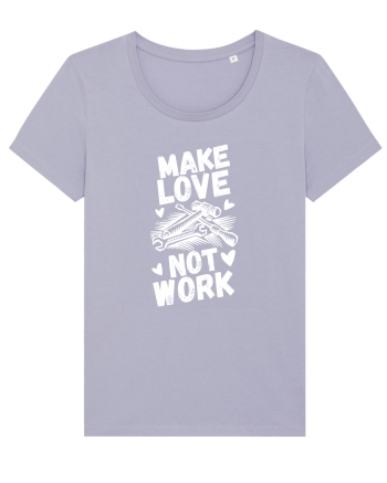 Make Love Not Work Lavender