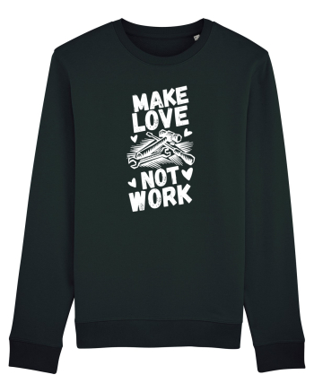 Make Love Not Work Black