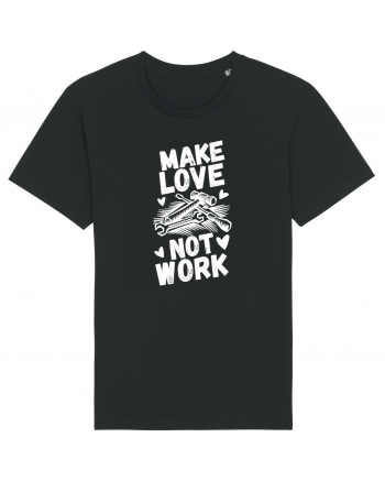 Make Love Not Work Black