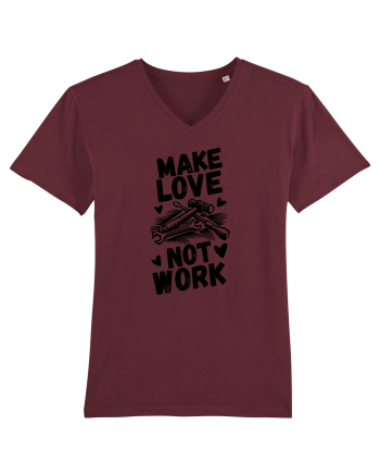 Make Love Not Work Burgundy
