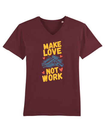 Make Love Not Work Burgundy
