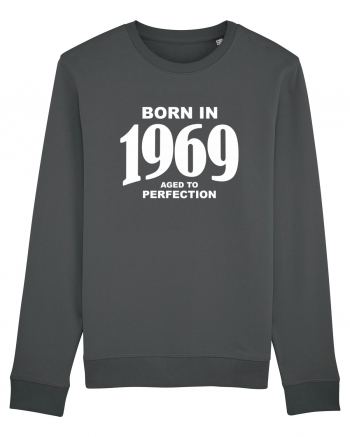 BORN IN 1969 Anthracite