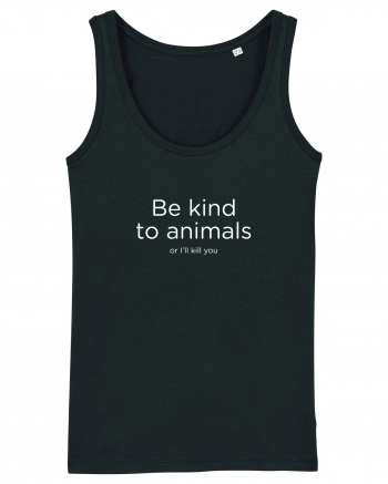 Be kind to animals Black