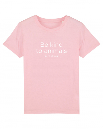 Be kind to animals Cotton Pink