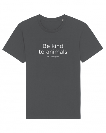 Be kind to animals Anthracite