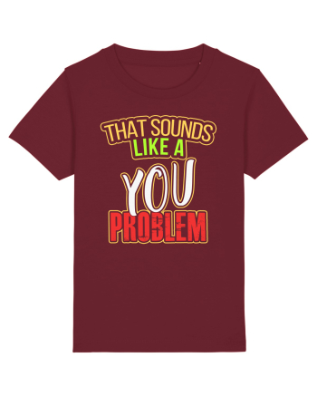 You Problem Burgundy