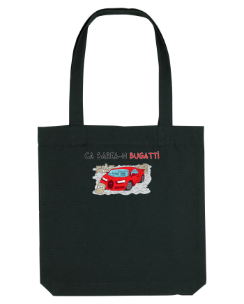 Ca sarea-n Bugatti Black