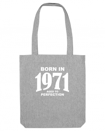 BORN IN 1971 Heather Grey