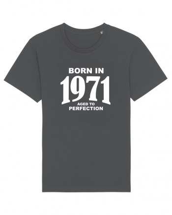 BORN IN 1971 Anthracite